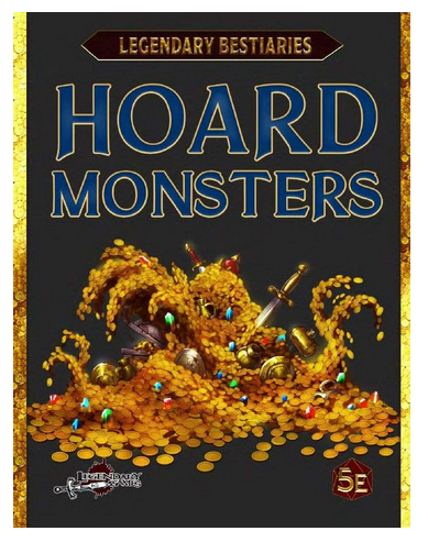 D&D 5e - Legendary Bestiaries, Hoard Monsters