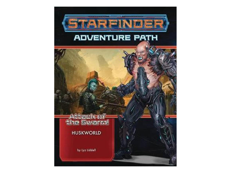Starfinder: Attack of the Swarm 3 - Huskworld