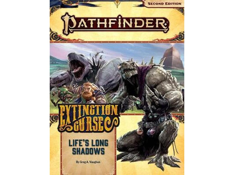 Pathfinder 2E: Extinction Curse 3 - Life's Long Shadows